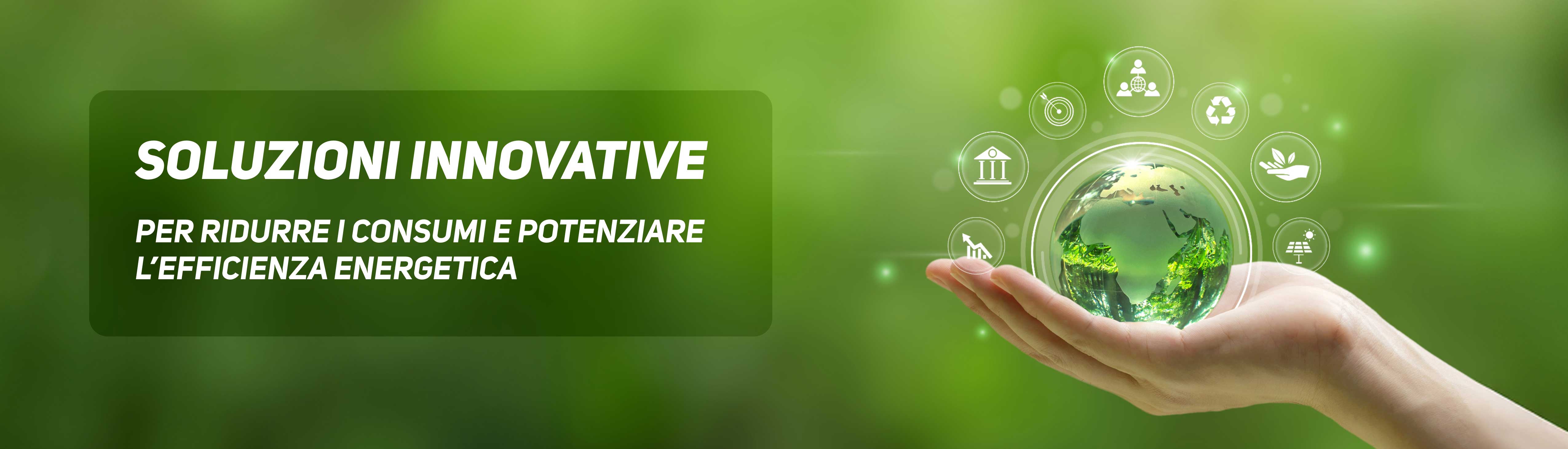 Rappresentazione della sostenibilità con mano che regge un globo verde per promuovere soluzioni innovative di efficientamento energetico